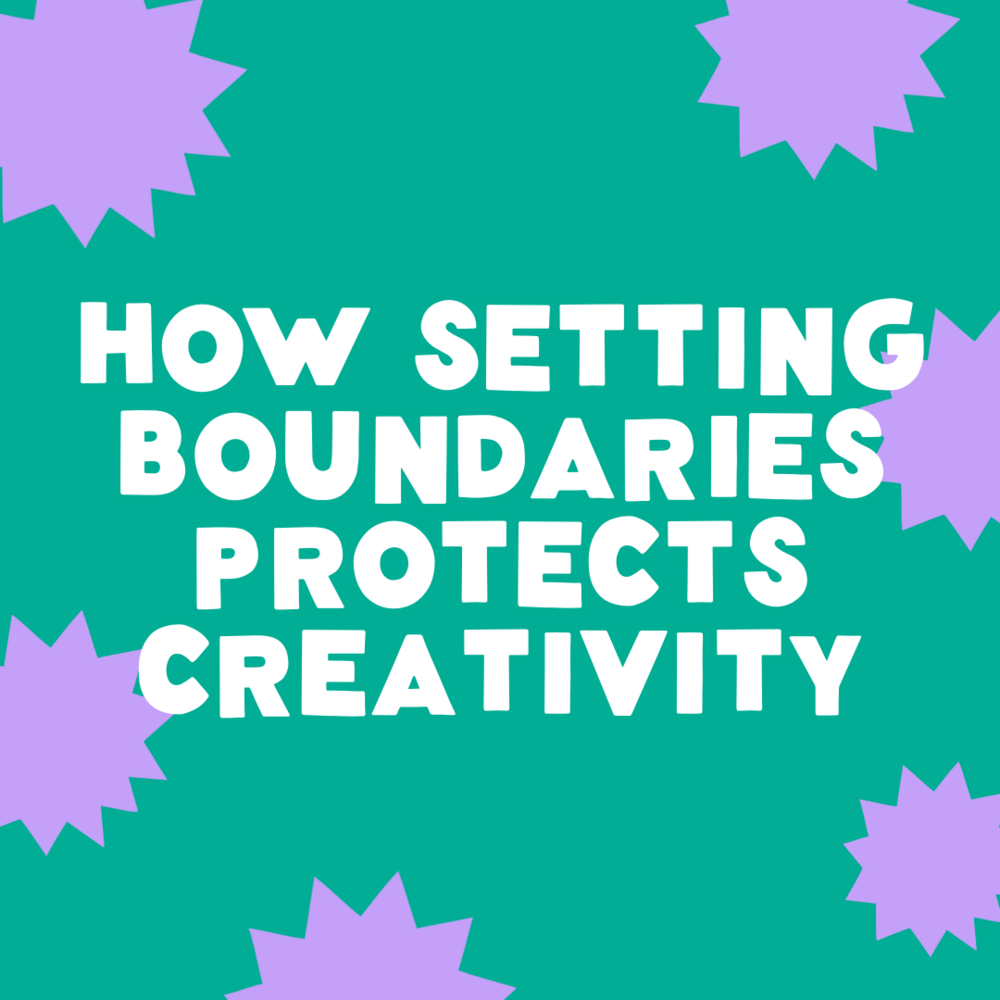 How Setting Boundaries Protects Creativity